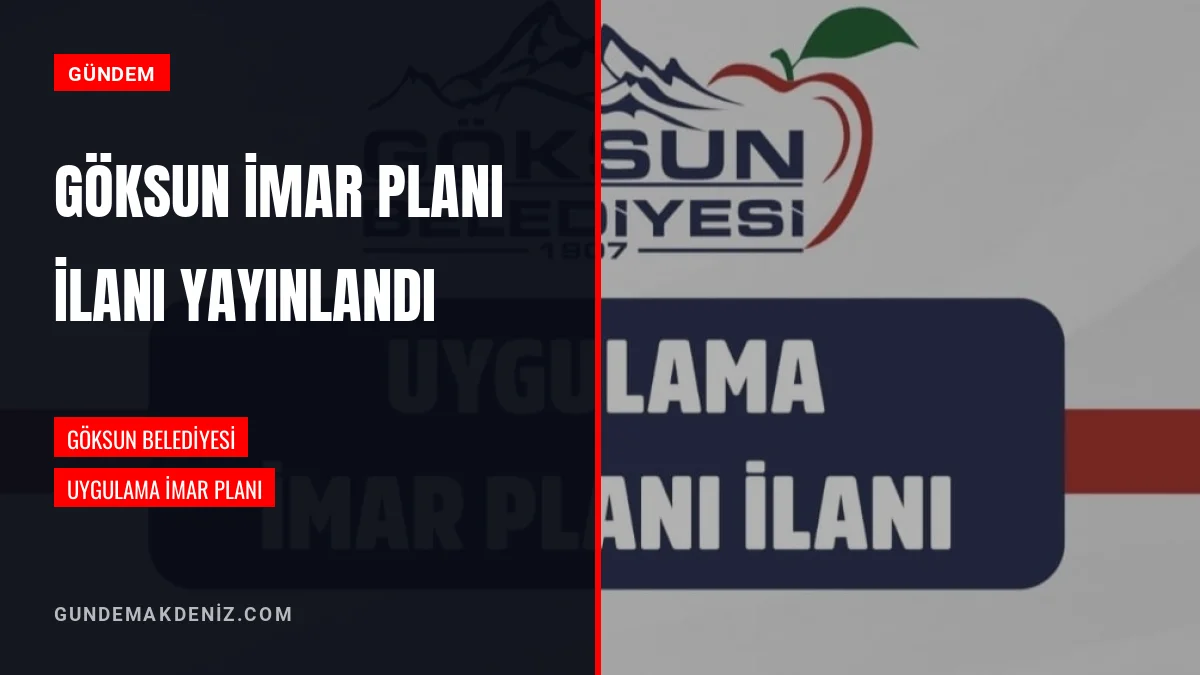 Göksun Belediyesi uygulama imar planı ilanını internetten duyurdu