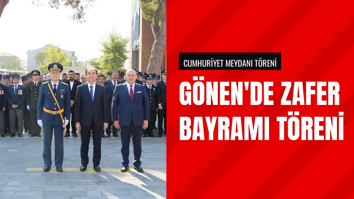 Gönen ilçesinde 30 Ağustos Zafer Bayramı törenlerle kutlandı
