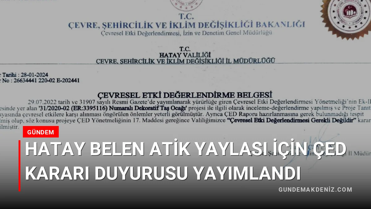 Hatay Belen Atik Yaylası İçin ÇED Kararı Duyurusu Yayımlandı