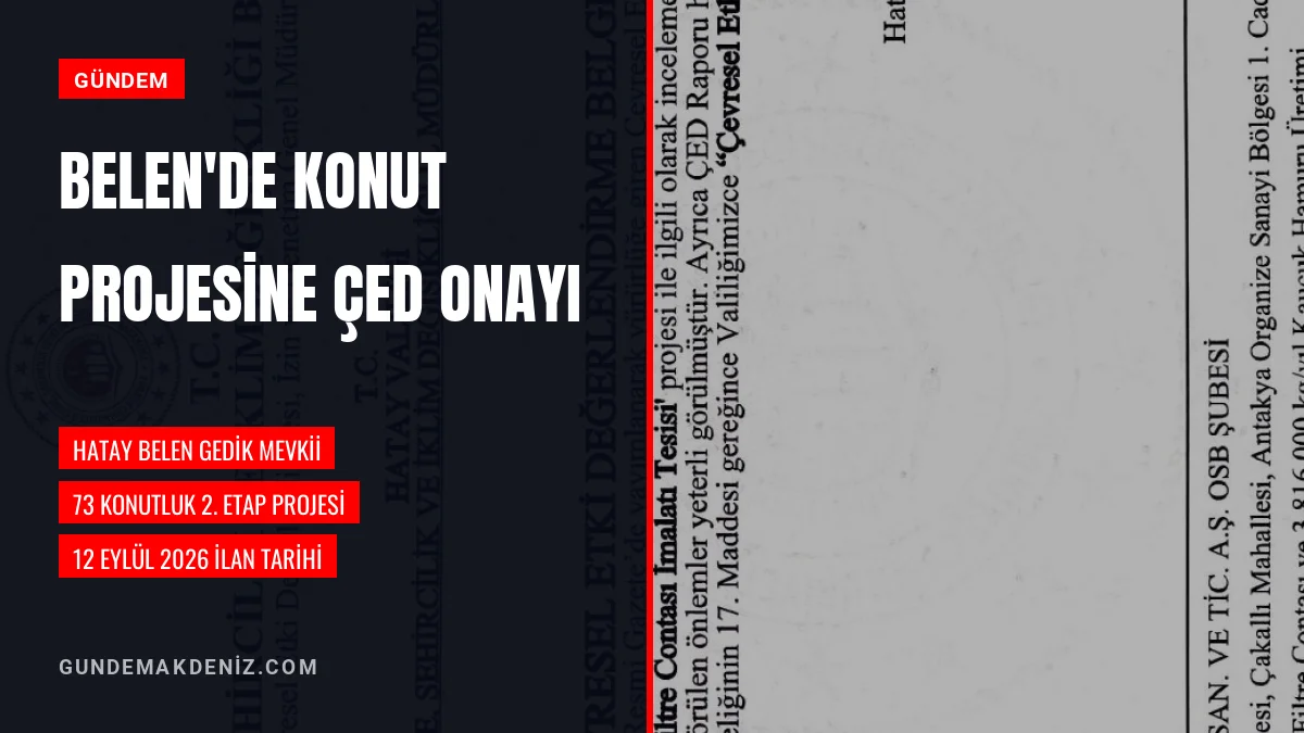 Hatay Belen Gedik Mevkisi Konut Projesine ÇED Kararı Verildi