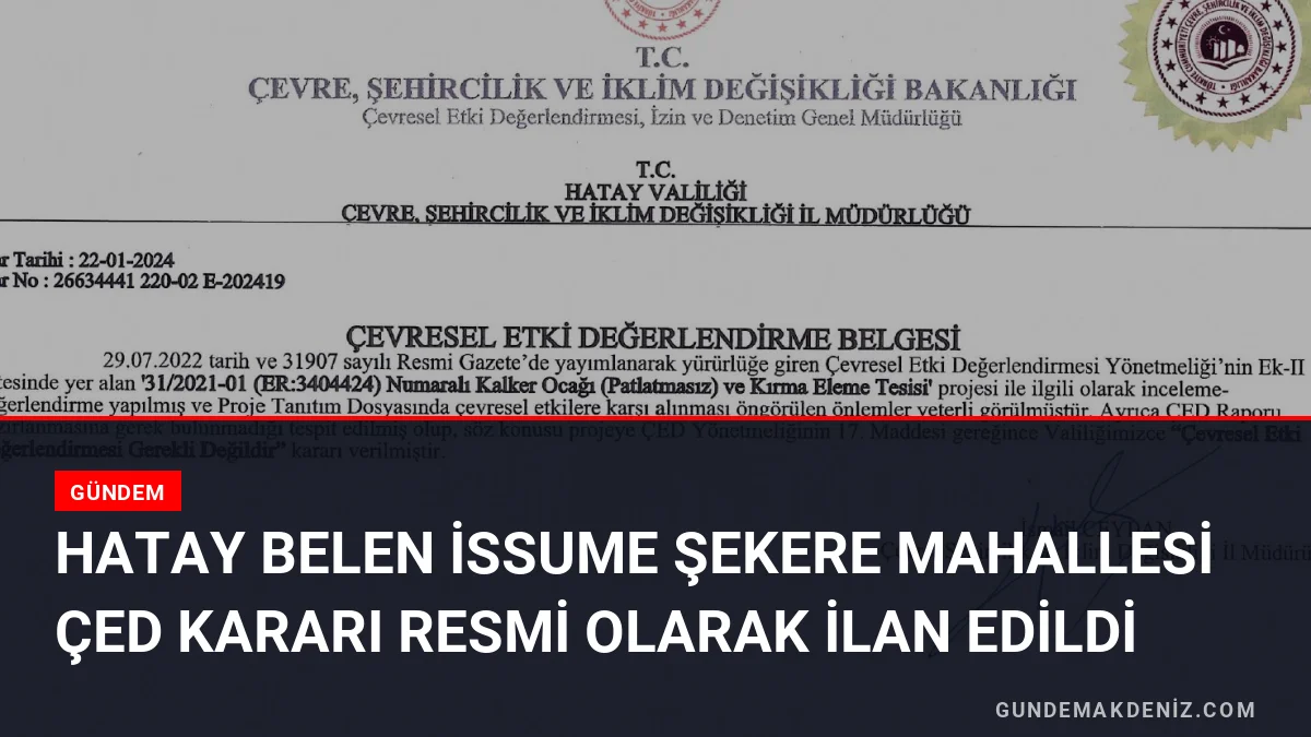 Hatay Belen İssume Şekere Mahallesi ÇED Kararı Resmi Olarak İlan Edildi