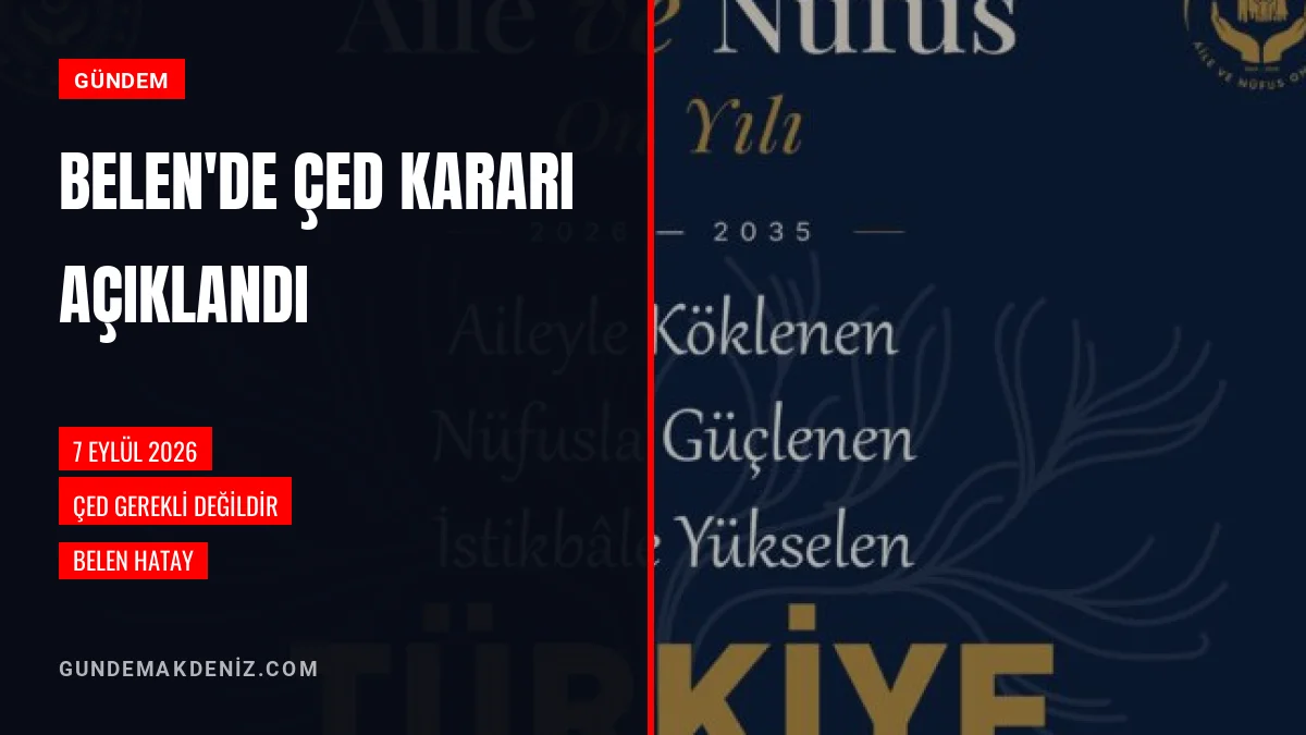Hatay Belen'de ÇED Gerekli Değildir Kararı Resmi Olarak Duyuruldu