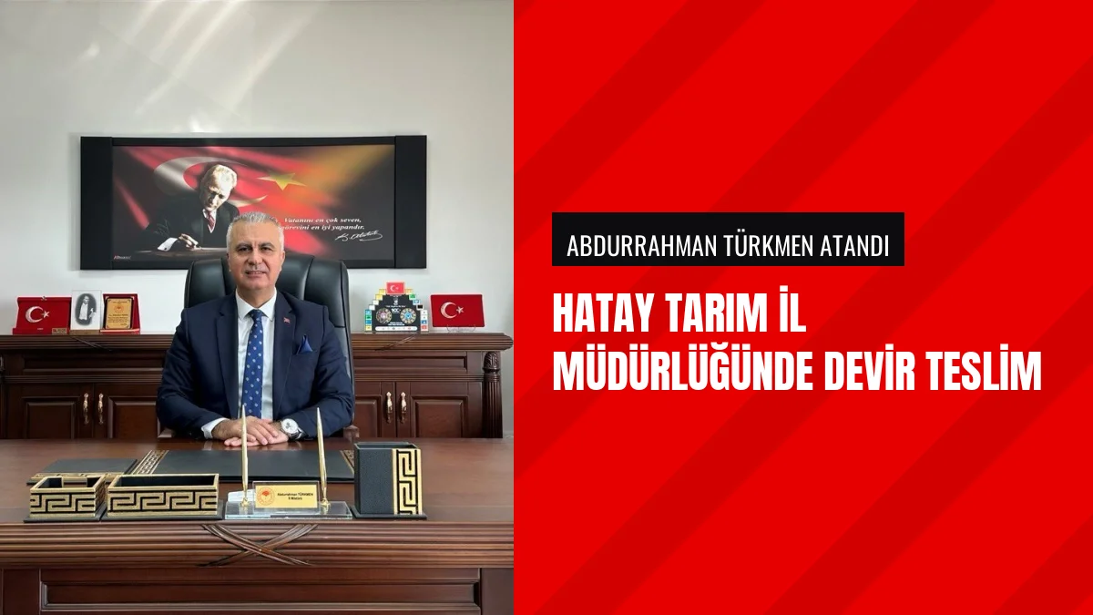 Hatay İl Tarım ve Orman Müdürlüğünde Görev Değişimi Yaşandı