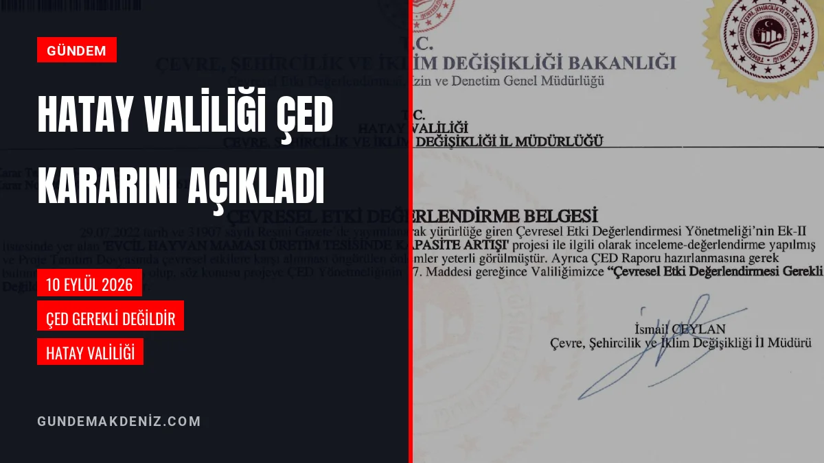 Hatay Valiliği ÇED Gerekli Değildir Kararı Duyurusu Yayımladı
