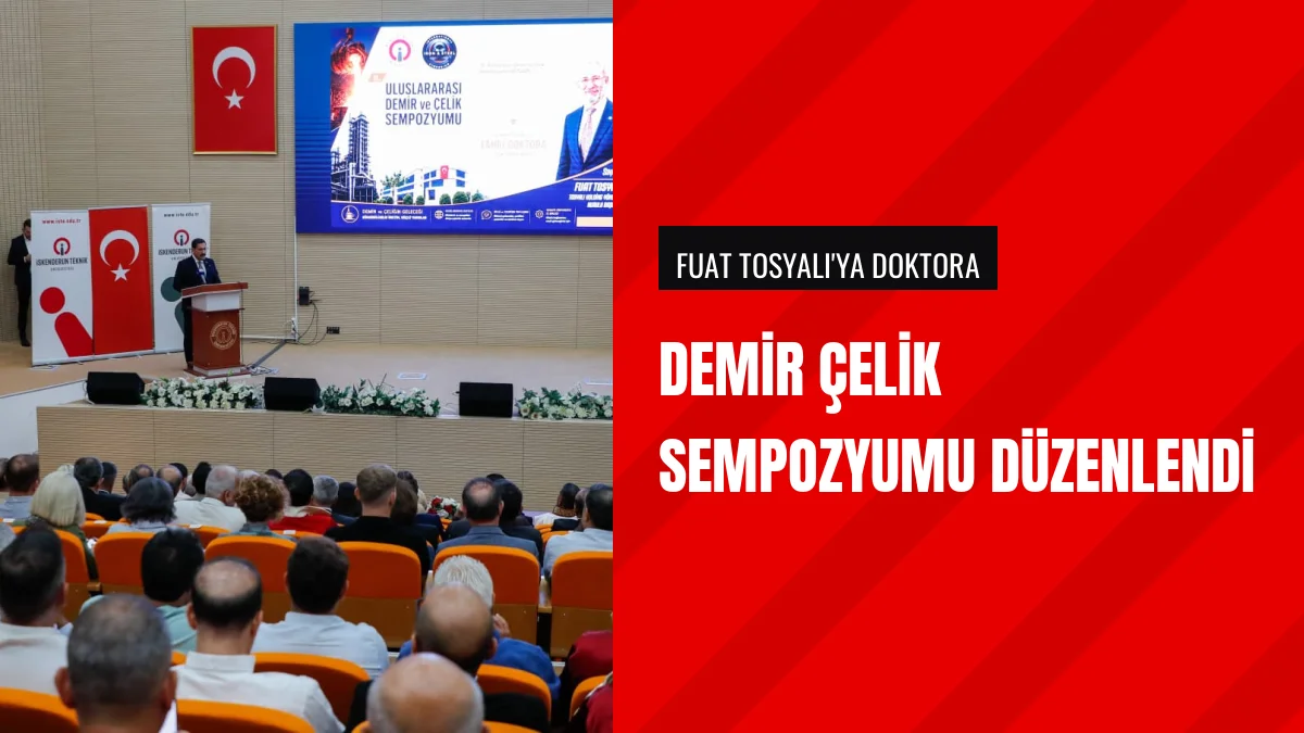 Hatay Valisi Mustafa Masatlı Demir Çelik Sempozyumuna Katıldı