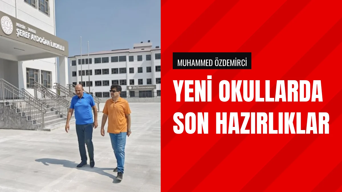 İl Milli Eğitim Müdürü Muhammed Özdemirci yeni okulları denetledi
