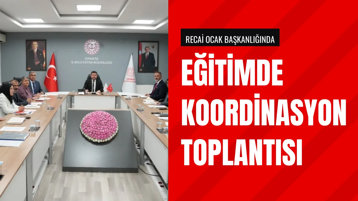 İl Millî Eğitim Müdürü Recai Ocak Başkanlığında Toplantı Yapıldı