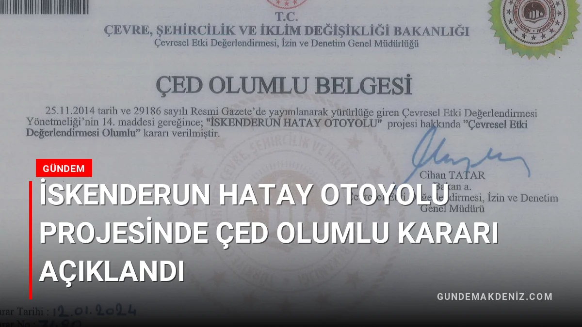 İskenderun Hatay Otoyolu Projesinde ÇED Olumlu Kararı Açıklandı