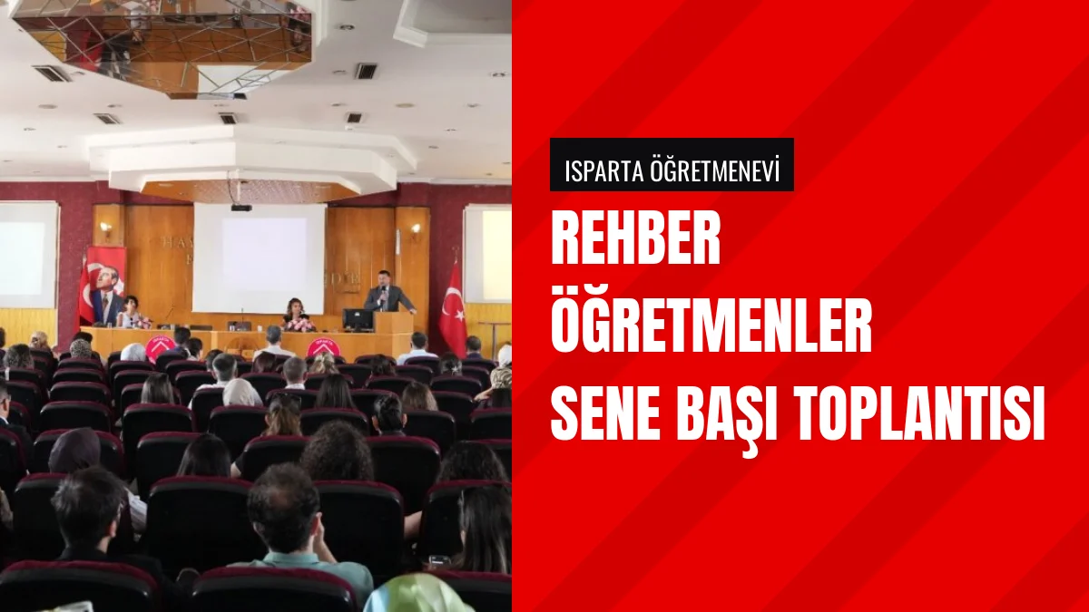 Isparta Rehber Öğretmen Toplantısı Recai Ocak Katılımıyla Yapıldı