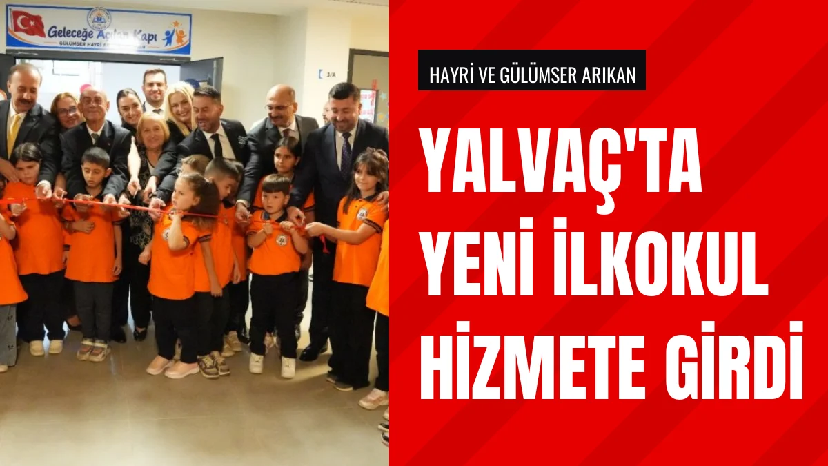 Isparta Yalvaçta Hayırseverlerin Yaptırdığı İlkokul Törenle Açıldı