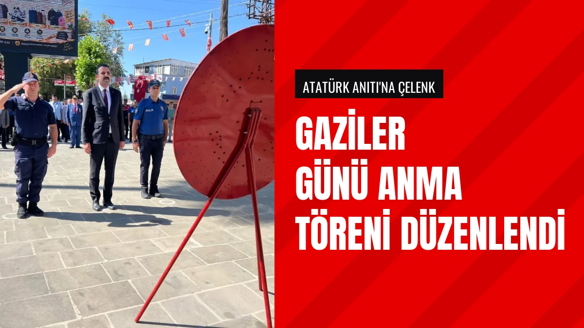 Kaymakam Hüseyin Bozoğlan Gaziler Günü Anma Törenine Katıldı