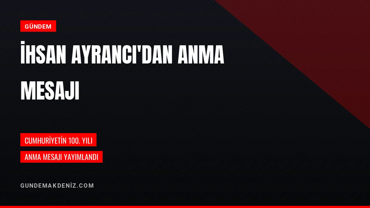 Kaymakam İhsan Ayrancı Atatürk ü Anma Günü için bir mesaj yayımladı