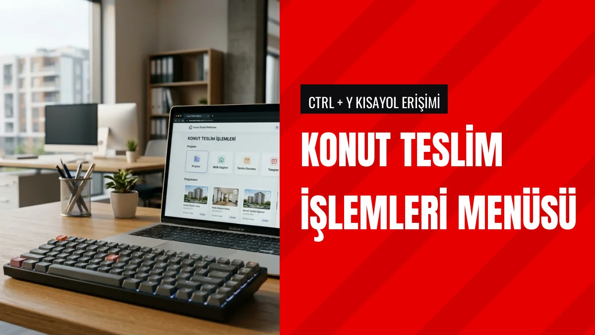 Konut Teslim İşlemleri Duyurusu Ve Erişilebilirlik Menüsü Detayları