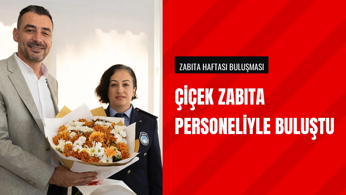 Manavgat Belediye Başkan Vekili Çiçek Zabıta Personeliyle Buluştu