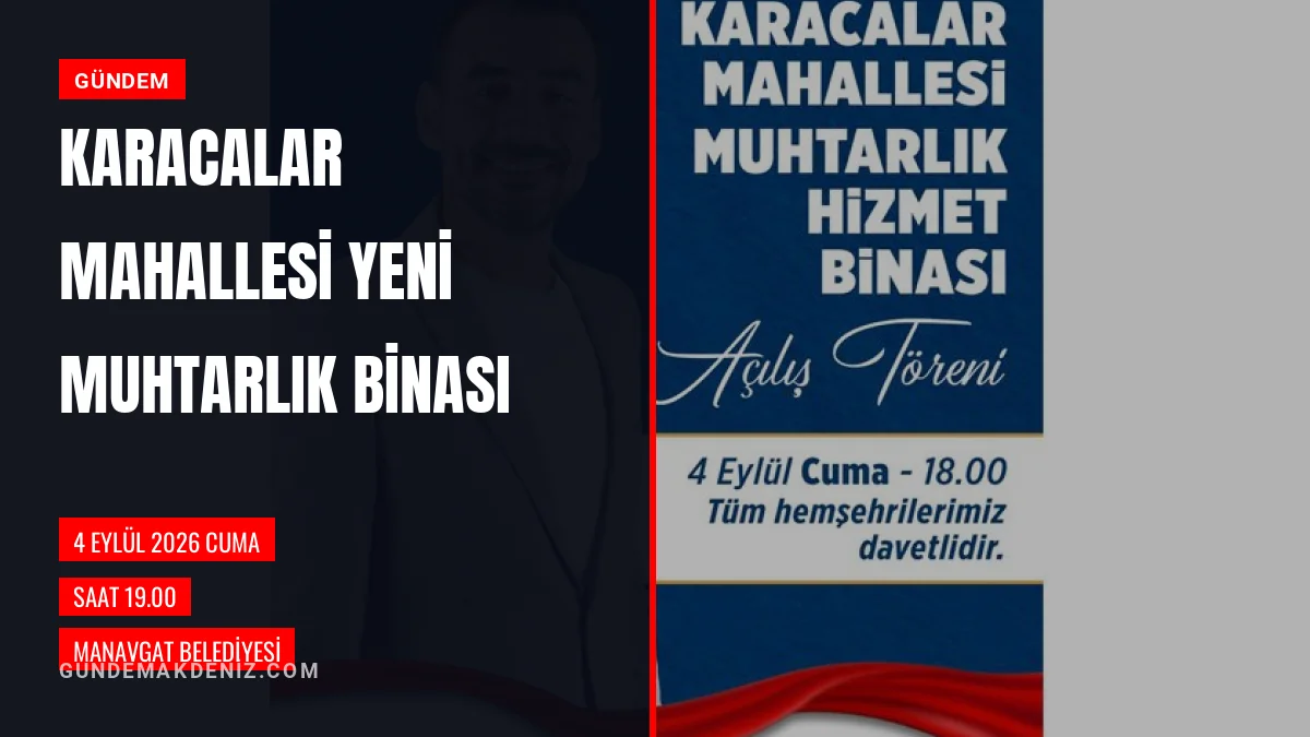 Manavgat Belediyesi Karacalar Mahallesi Muhtarlık Binasını Açıyor