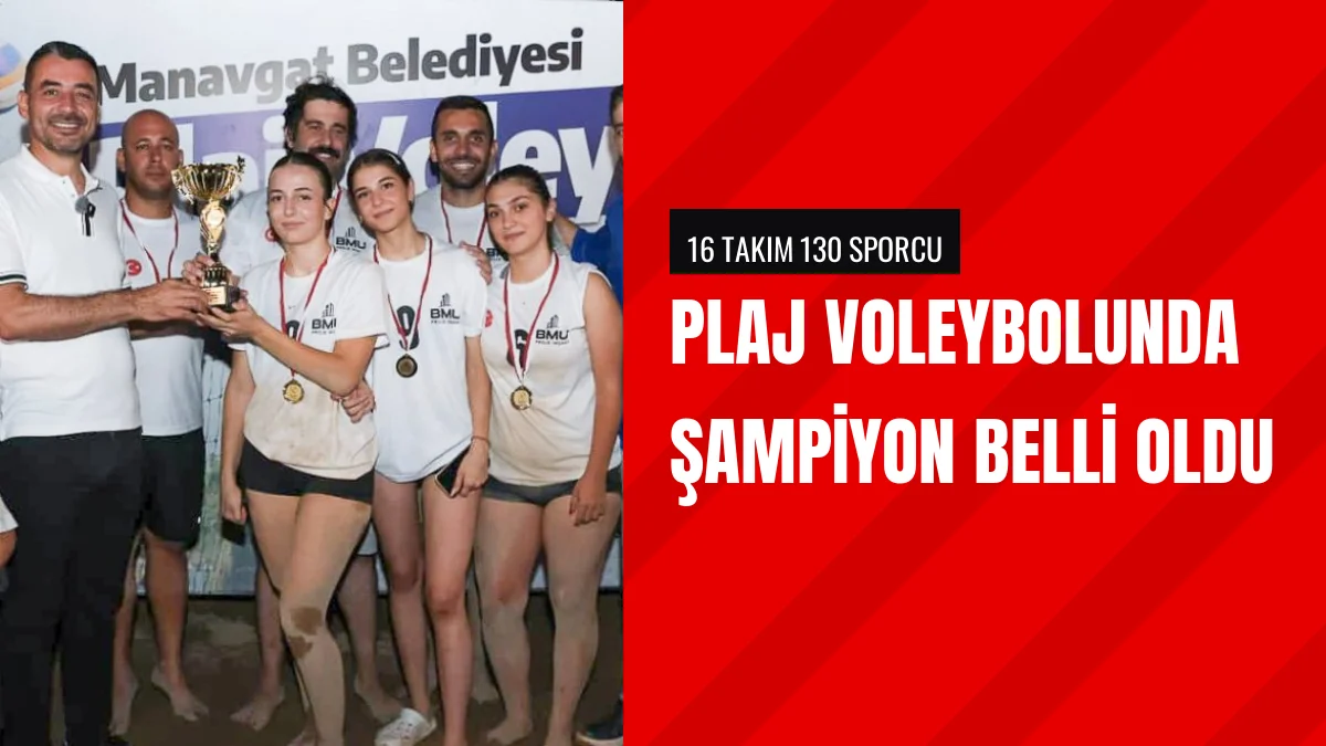 Manavgat Belediyesi Plaj Voleybolu Turnuvasını Çeltikçi Kazandı