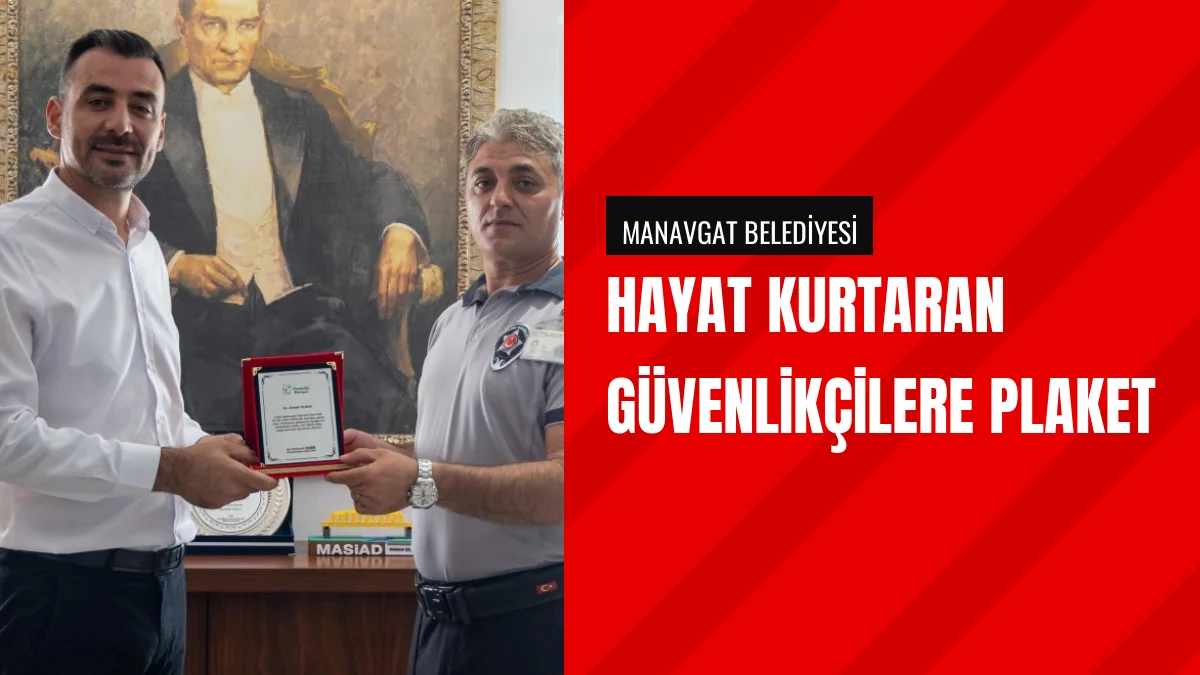 Manavgat Belediyesinde Hayat Kurtaran Görevlilere Plaket Verildi