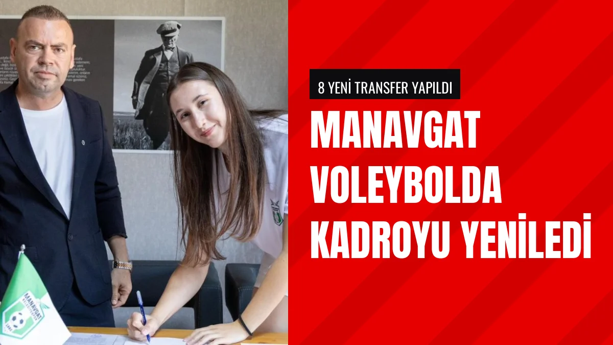 Manavgat Belediyespor Kadın Voleybol Takımında İmzalar Atıldı