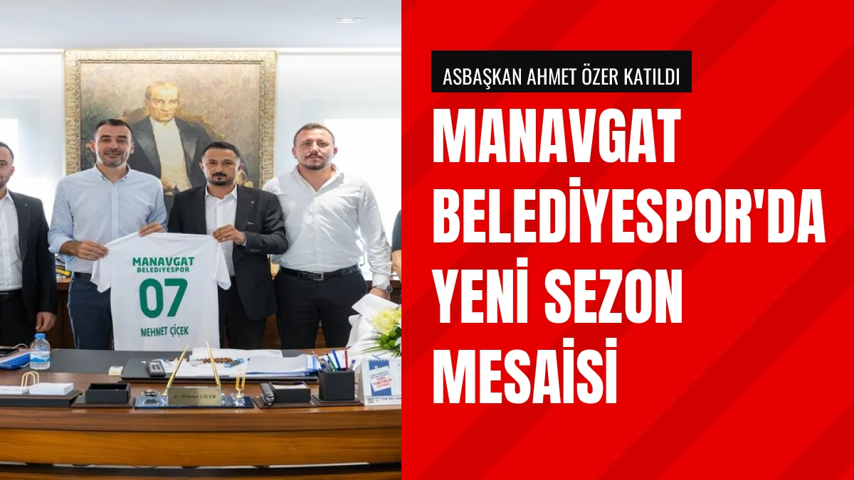 Manavgat Belediyespor Yönetimi Mehmet Çiçek İle Bir Araya Geldi