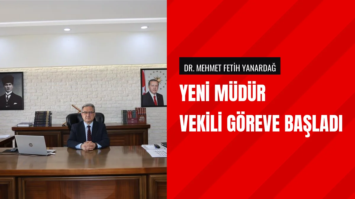 Mehmet Fetih Yanardağ Kahramanmaraş Kültür ve Turizm Müdür Vekili Oldu