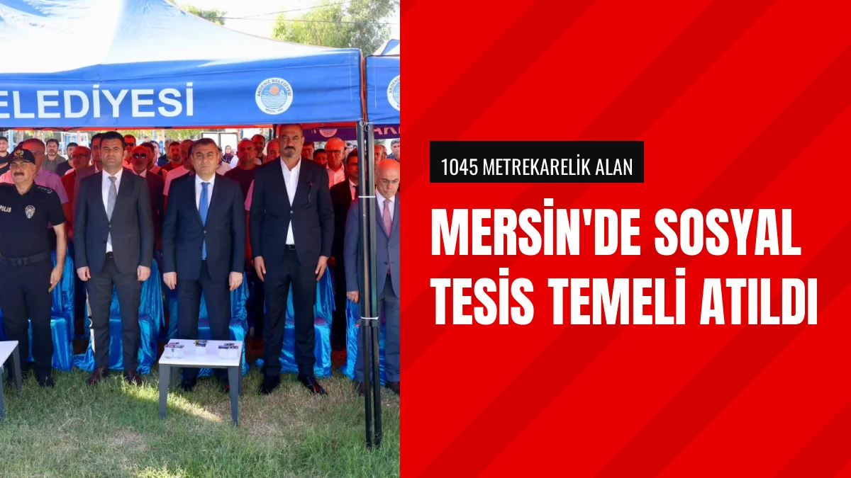 Mersin Akdeniz ilçesinde taziye ve kültür evi için temel atıldı