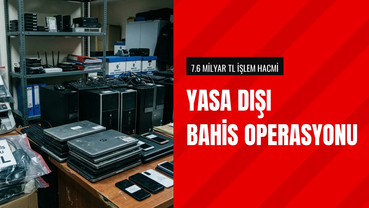 Mersin merkezli yasa dışı bahis operasyonunda 30 kişi tutuklandı