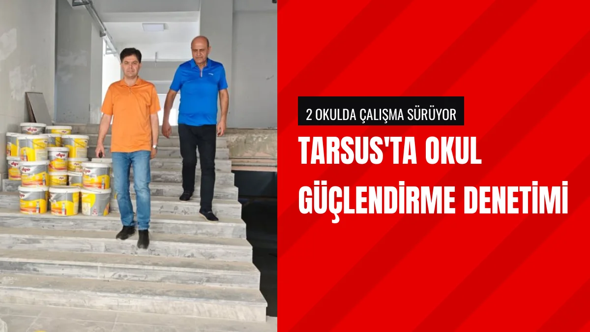 Mersin Millî Eğitim Müdürü Özdemirci Tarsus Okullarını Denetledi