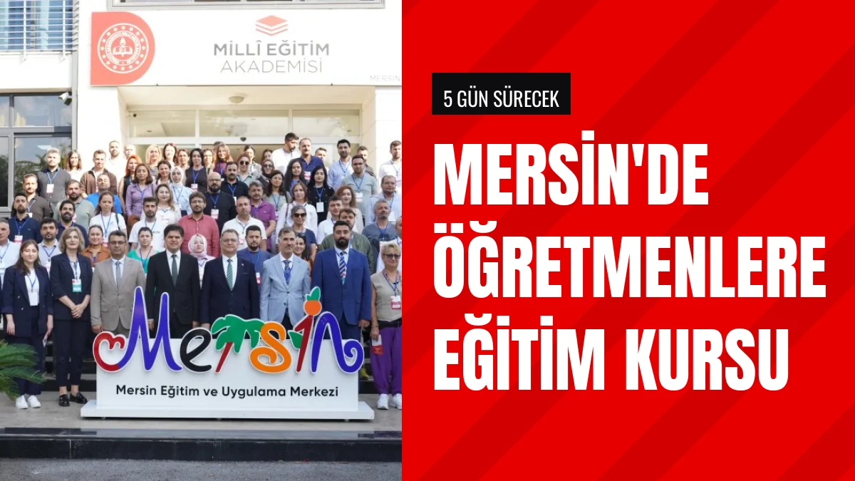 Mersinde Öğretmenlere Yönelik Kaynaştırma Eğitimi Kursu Başladı