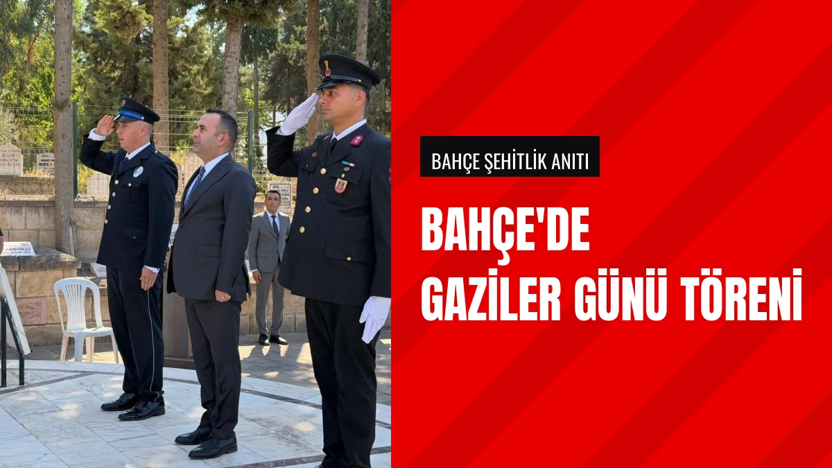 Osmaniye Bahçe ilçesinde 19 Eylül Gaziler Günü törenle kutlandı