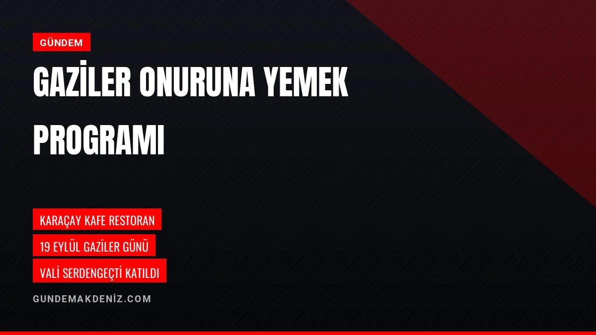 Osmaniye'de 19 Eylül Gaziler Günü Onuruna Yemek Programı Düzenlendi