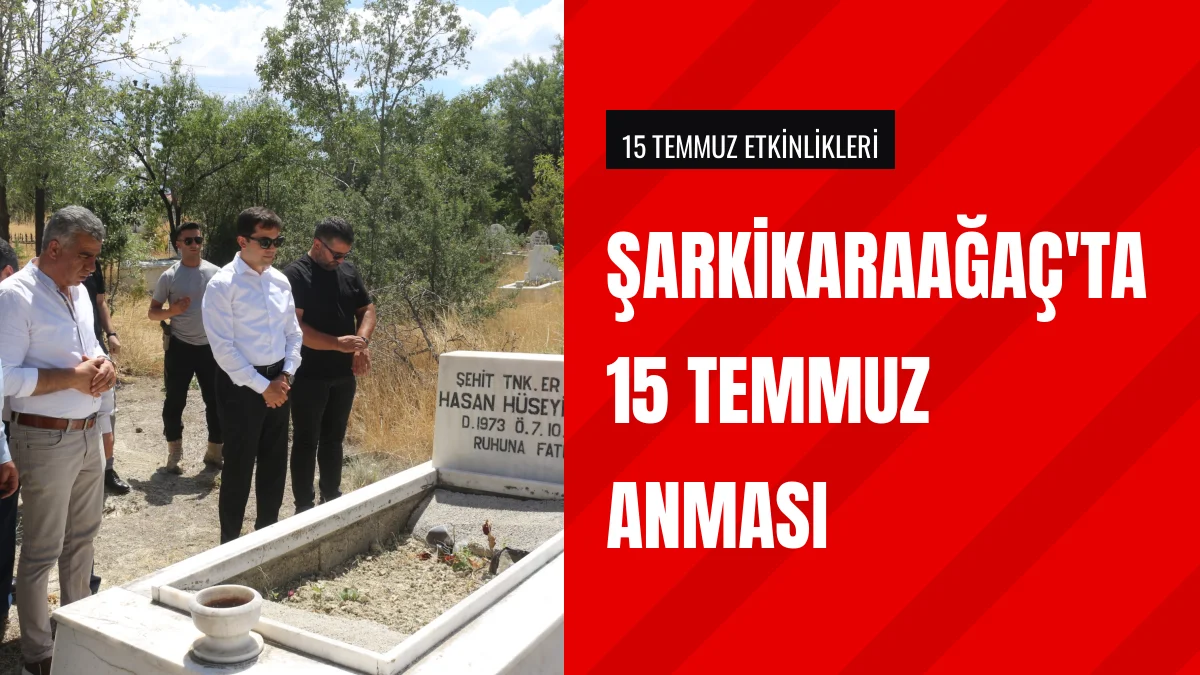 Şarkikaraağaç İlçesinde 15 Temmuz Demokrasi ve Milli Birlik Günü