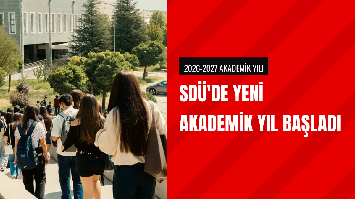 SDÜ Kampüsünde 2026 2027 Eğitim Öğretim Yılı Derslerle Başladı