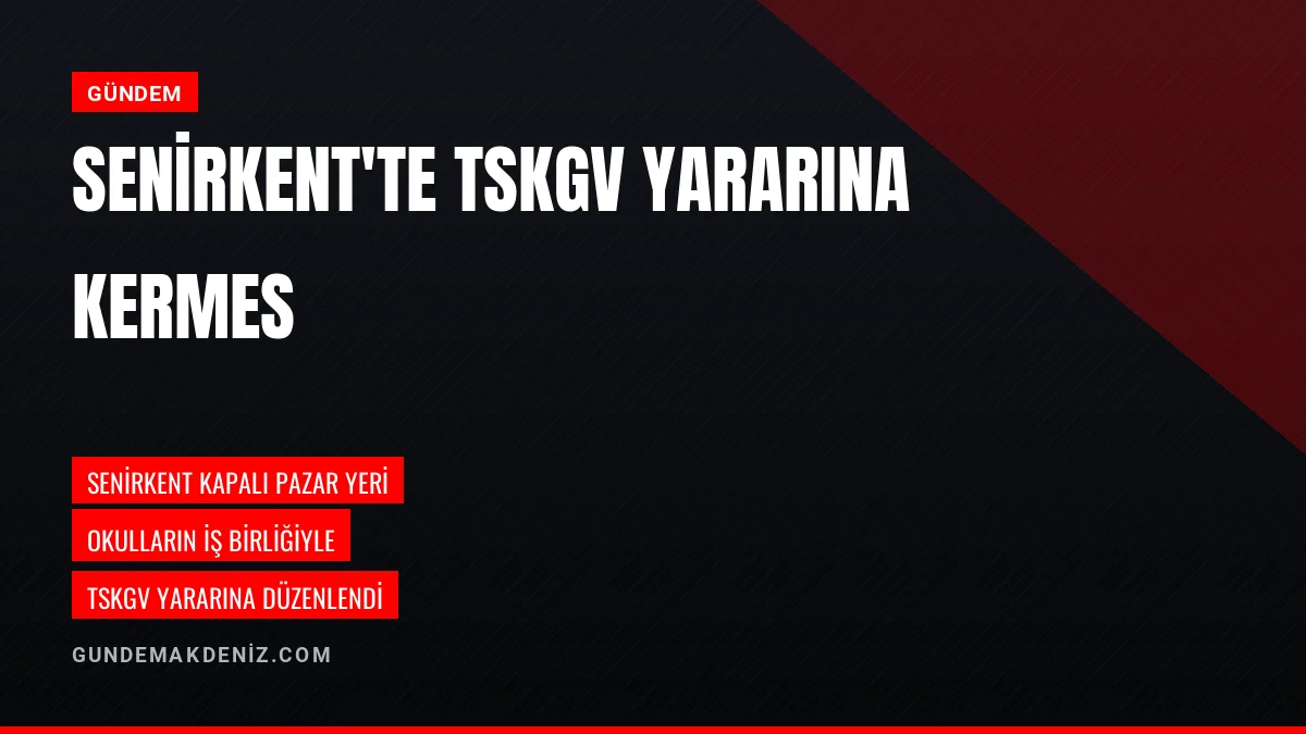 Senirkentte Türk Silahlı Kuvvetleri Yararına Kermes Düzenlendi