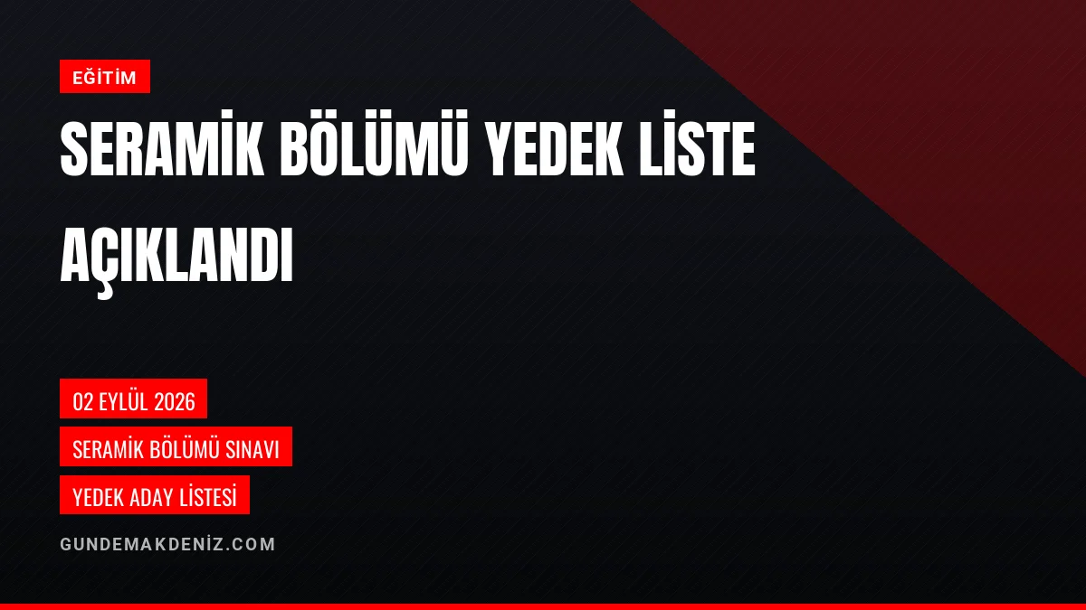 Seramik Bölümü Özel Yetenek Sınavı Yedek Listesi İlan Edildi