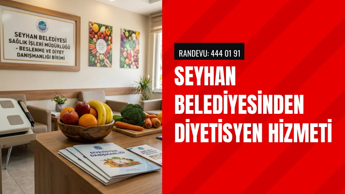 Seyhan Belediyesi Sağlık İşleri Müdürlüğü Diyetisyen Hizmeti Veriyor