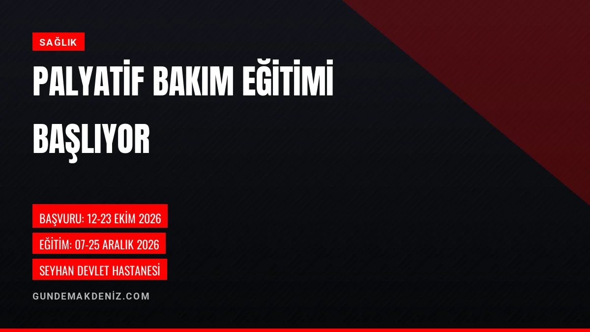 Seyhan Devlet Hastanesi Palyatif Bakım Hemşireliği Eğitimi Verecek
