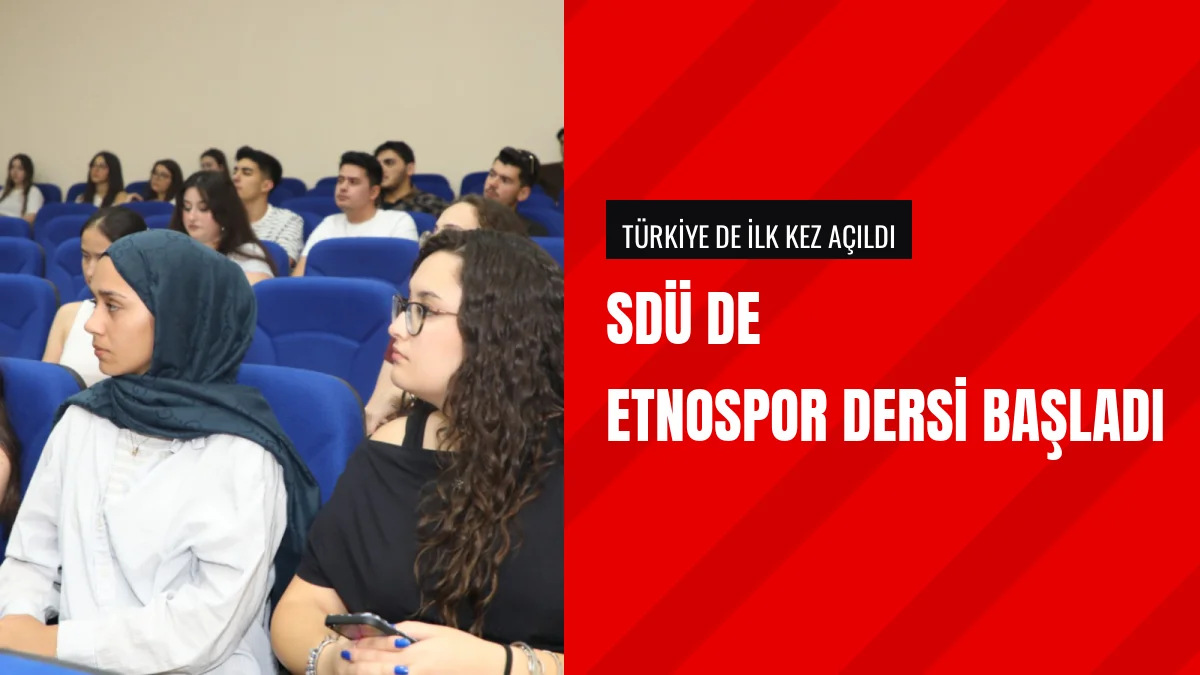 Süleyman Demirel Üniversitesinde Etnospor Dersi Müfredata Eklendi
