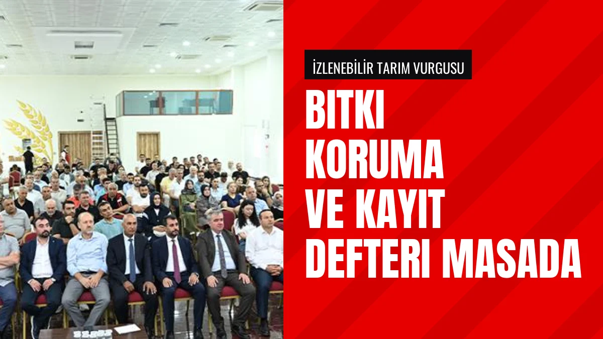 Tarım ve Orman Bakanlığı Reçeteli Bitki Koruma Toplantısı Düzenledi