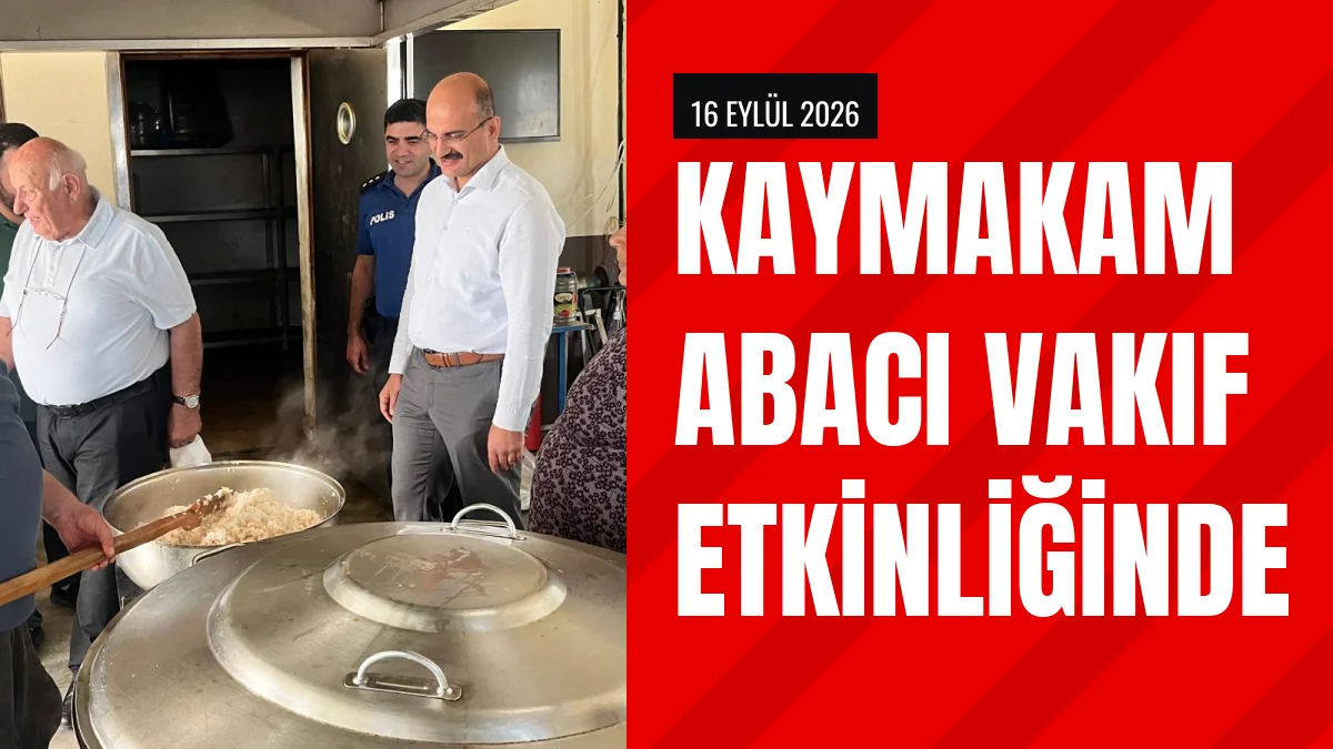 Yalvaç Kaymakamı Bekir Abacı vakfın düzenlediği hayır yemeğine katıldı