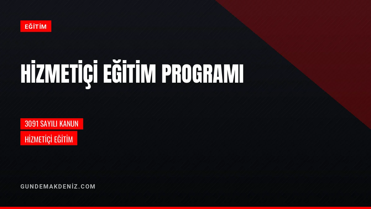 3091 Sayılı Kanun Kapsamında Hizmetiçi Eğitim Programı Düzenlendi