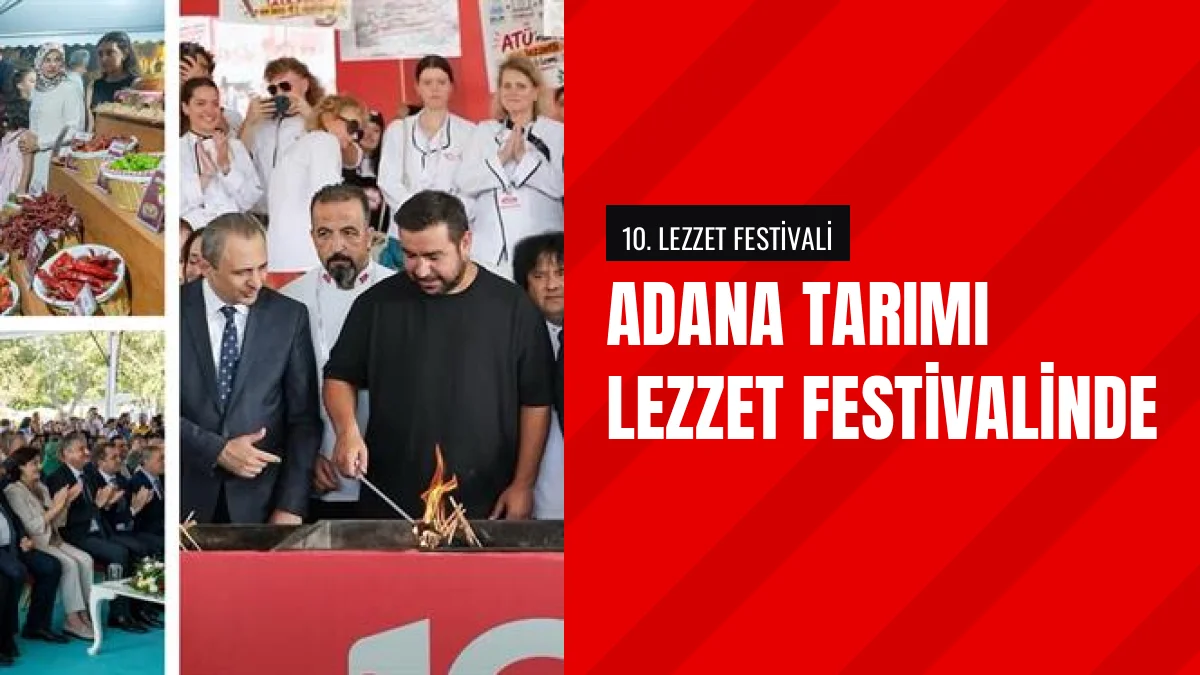 Adana Lezzet Festivalinde Kentin Tarımsal Zenginliği Sergilendi