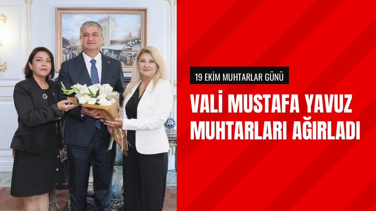 Adana Valisi Mustafa Yavuz Muhtar Dernekleri Başkanlarını Kabul Etti