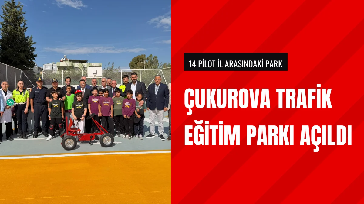 Adanada Kurttepe Borsa İstanbul İlkokulu Trafik Parkı Açıldı