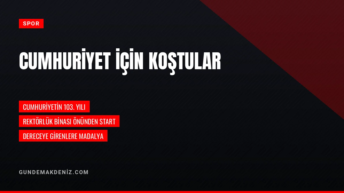 Akdeniz Üniversitesi 29 Ekim Cumhuriyet Koşusu Düzenledi