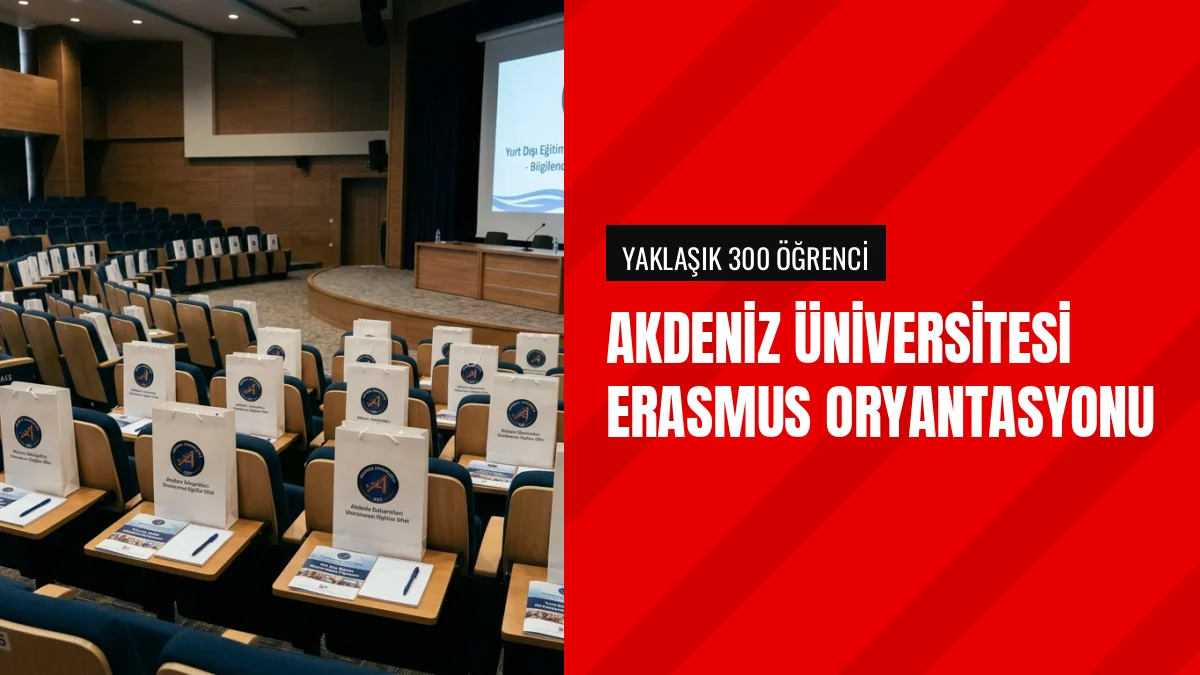 Akdeniz Üniversitesi Erasmus Programı İçin Oryantasyon Düzenledi