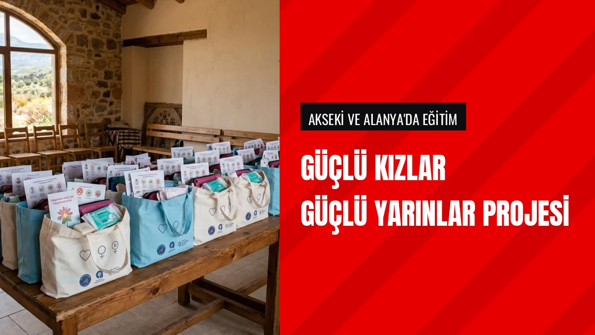 Akdeniz Üniversitesi ile Antalya Belediyesi Kız Çocuklarını Eğitti