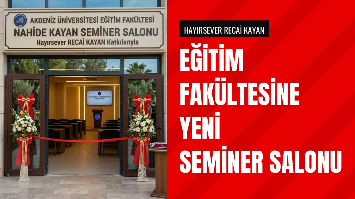 Akdeniz Üniversitesinde Nahide Kayan Seminer Salonu Törenle Açıldı