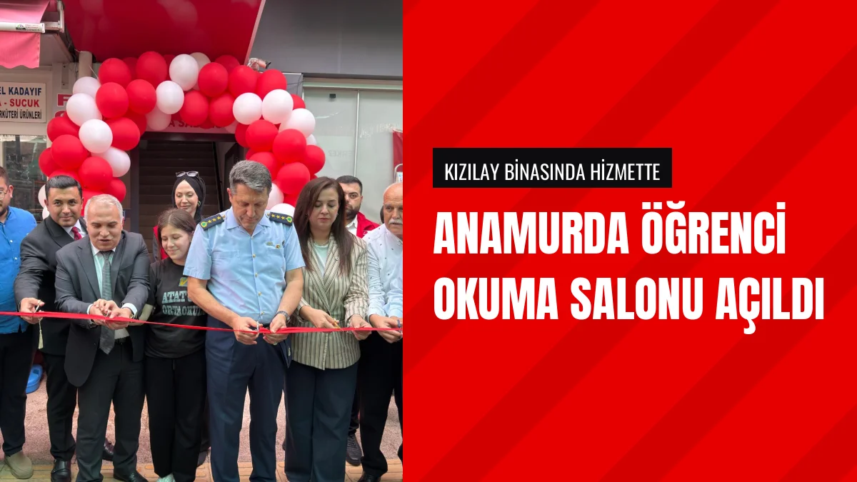 Anamur Öğrenci Okuma Salonu Düzenlenen Törenle Hizmete Açıldı