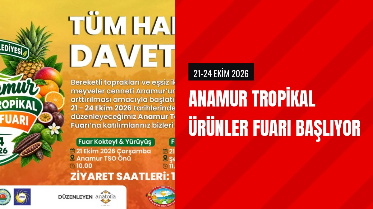 Anamur Tarım ve Tropikal Ürünler Fuarı 21 Ekimde Kapılarını Açıyor
