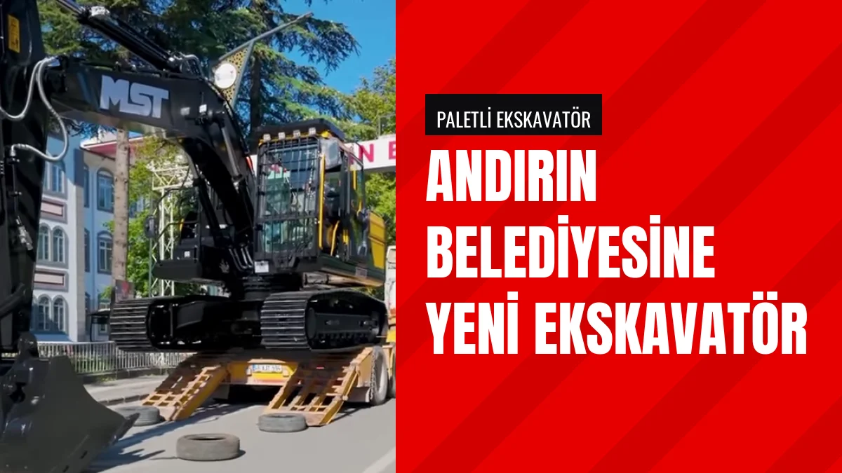 Andırın Belediyesi araç filosuna yeni paletli ekskavatör ekledi